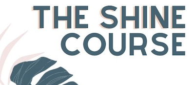 The Shine Course is back