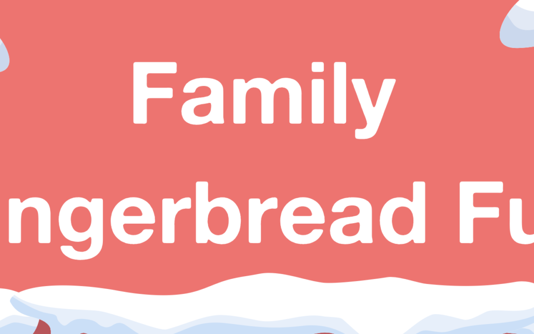 Gingerbread Family Fun